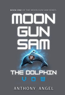 The Dolphin - Vow - Moon Gun Sam, #1