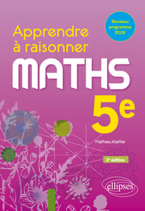 Apprendre à raisonner. Mathématiques. Cinquième
