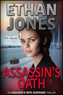Assassin's Oath - An Assassin's Wife Thriller Series, #3