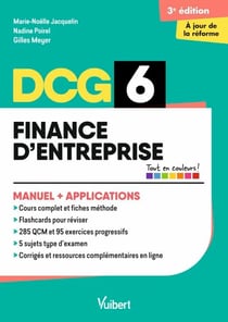 DCG 6 - Finance d'entreprise : Manuel et Applications - Réforme 2026-2027 - Maîtriser les compétences et réussir l'examen