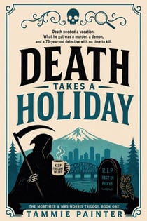 Death Takes a Holiday - The Mortimer & Mrs Morris Trilogy, #1