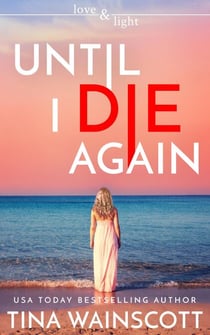 Until I Die Again - Love and Light, #1