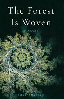The Forest Is Woven