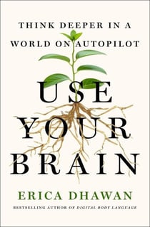 Use Your Brain - Thinking for Yourself in the Age of AI