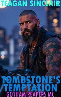 Tombstone's Temptation - Gotham Reapers MC, #12