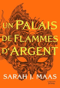 ACOTAR T5 - Un Palais de flammes d'argent