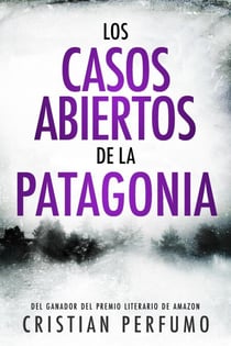 Los casos abiertos de la Patagonia - Nahuel Donaire, crímenes en la Patagonia