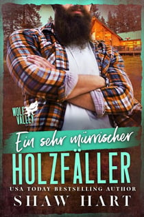 Ein sehr mürrischer Holzfäller - Wolf Valley: Grumps, #13