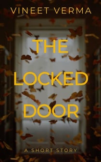 The Locked Door - A Short Story