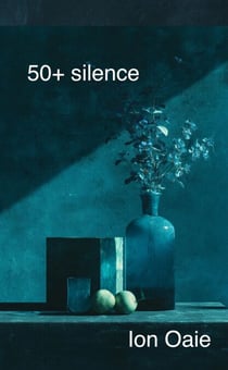 50+ silences - After Fifty: Field Notes, #4