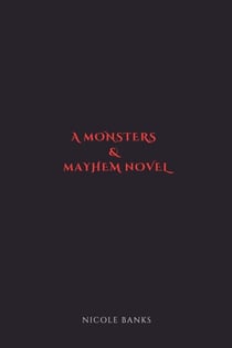 A Monsters & Mayhem Novel
