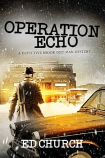 Operation Echo: A Detective Brook Deelman Mystery - Brook Deelman Mysteries, #5