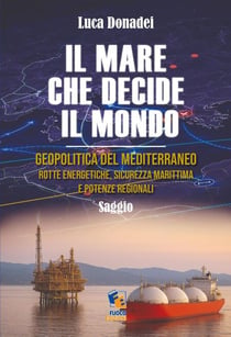 Il mare che decide il mondo