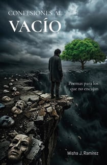 Confesiones al Vacio: Poemas para los que no encajan