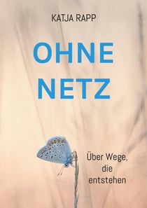 Ohne Netz - Über Wege, die entstehen