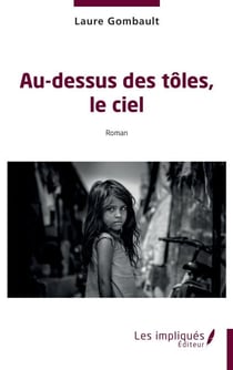 Au-dessus des tôles, le ciel