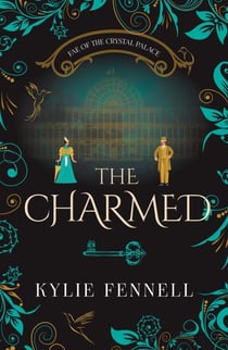 The Charmed - Fae of the Crystal Palace, #1