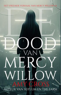 De dood van Mercy Willow - Het Vreemde Verhaal van Mercy Willow, #6