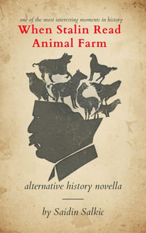 When Stalin Read Animal Farm