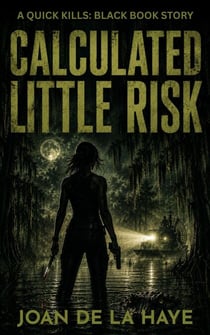 Calculated Little Risk - Quick Kills: Black Book, #1