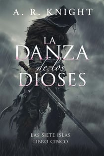 La Danza de los Dioses - Las Siete Islas, #5