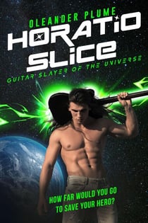 Horatio Slice: Guitar Slayer of the Universe