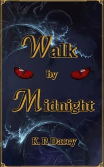 Walk By Midnight - Trish and Ray's Supernatural Adventures, #2