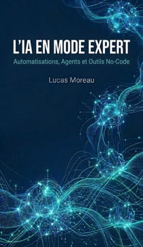 L'IA en Mode Expert - L'IA en Pratique, #5