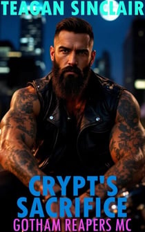 Crypt's Sacrifice - Gotham Reapers MC, #14