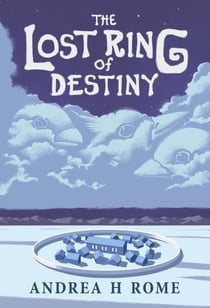 The Lost Ring of Destiny - The Standard Book of Anything Trilogy, #2