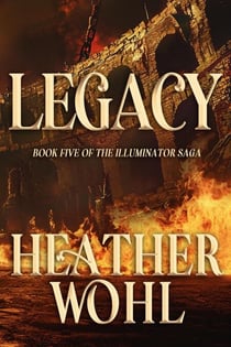 Legacy - The Illuminator Saga, #5