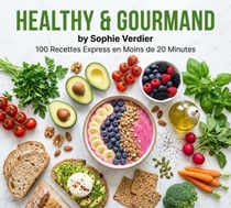 100 Recettes Express en Moins de 20 Minutes - Healthy & Gourmand, #2