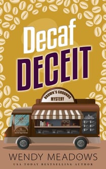 Decaf Deceit - Brown's Grounds Mystery, #6