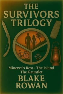 The Complete Survivor Trilogy: Minerva's Rest, The Island, The Gauntlet
