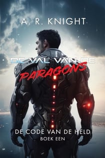 De val van de Paragons - De code van de held, #1