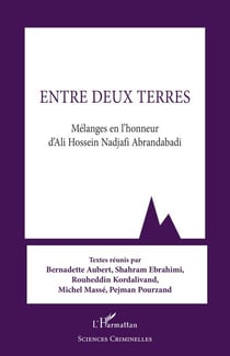 Entre deux terres - Mélanges en l'honneur d'Ali Hossein Nadjafi Abrandabadi