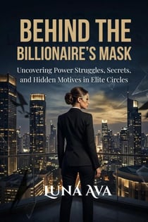 Behind The Billionaire’s Mask