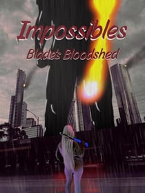 Impossibles Blade's Bloodshed - Impossibles, #3