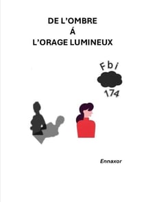 De l'ombre à l'orage lumineux