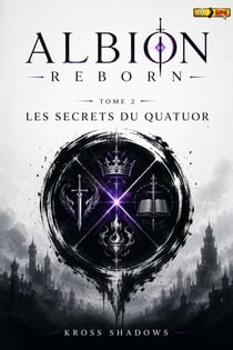Les Secrets du Quatuor - Albion Reborn, #2
