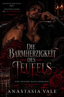 Die Gnade des Teufels: Eine düstere Mafia-Romanze - Arizmendi-Saga, #1