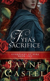 Fyfa's Sacrifice - Guardians of Alba, #2