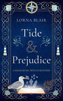 Tide & Prejudice - The Kilmaraig Witch Mysteries, #1