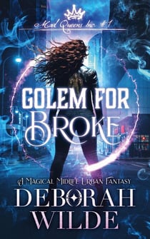 Golem for Broke - Mad Queens Inc., #1