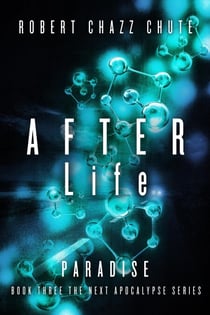 After Life: Paradise - The NEXT Apocalypse, #3