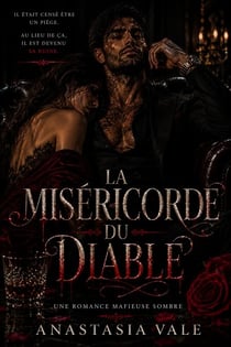 La Miséricorde du Diable : Une romance mafieuse sombre - Saga d'Arizmendi, #1