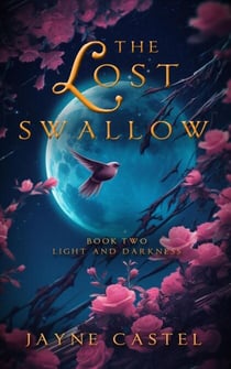 The Lost Swallow - Light and Darkness, #2
