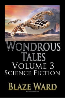 Wondrous Tales - Science Fiction - The Galaxy - Wondrous Tales, #3
