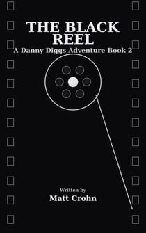 The Black Reel - A Danny Diggs Adventure, #2