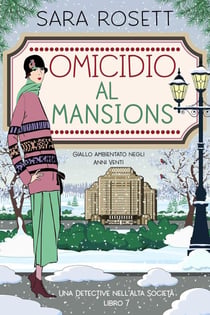 Omicidio al Mansions - Una Detective nell’Alta Società, #7